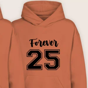 Brown couple hoodie with “Forever 25” printed on the front in stylish black varsity numbers.