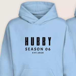 Close-up of light blue personalized Hubby Season 06 6th anniversary hoodie.