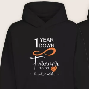Close-up view of personalized 1st anniversary hoodie with “1 Year Down Forever to Go” printed design and custom names