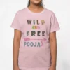Light pink cotton T shirt with Wild and Free animal print design and custom name Pooja printed below