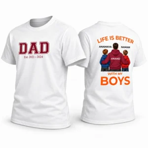 Personalized Dad T-shirt shown in front and back view with DAD established year print and custom Life Is Better With My Boys design.
