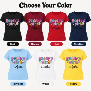 Seven personalized women's T-shirt color optionsโblack, maroon, red, navy blue, sky blue, white, and yellowโwith Daddy's Girl floral artwork and Aisha name print.