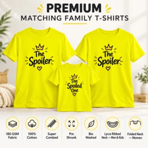 Yellow matching family T-shirt set with The Spoiler and The Spoiled One prints, displayed with 180 GSM fabric, 100% cotton, super combed, pre shrunk, bio washed, and neckline specifications.